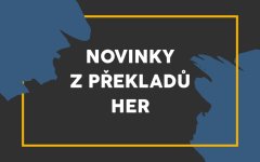 Novinky_z_prekladu_her_new.jpg