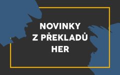 banner_novinky_z_prekladu_her_titulni.jpg